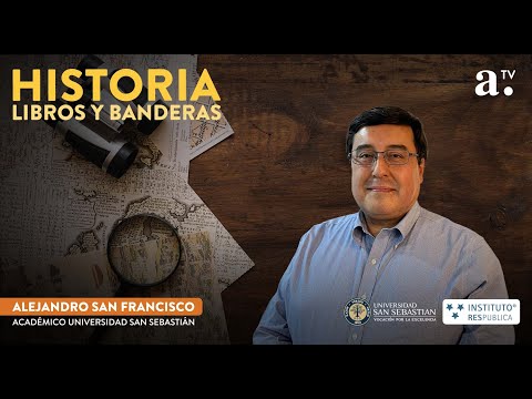 Historia, libros y banderas - Cap 102 - Invitados Claudio Arqueros y Arturo Fermandois