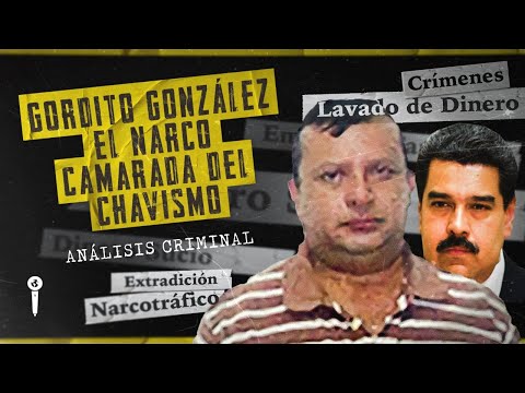 ANÁLISIS CRIMINAL: GORDITO GONZÁLEZ: el NARCO AMIGO de los SOBRINOS de MADURO | Impacto Mundo