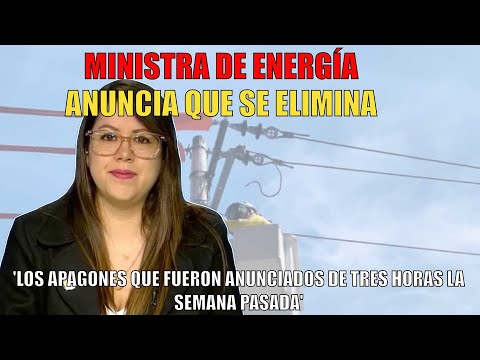 ¡Alivio energético! Ministra de Energía elimina apagones de 3 horas en anuncio sorpresa