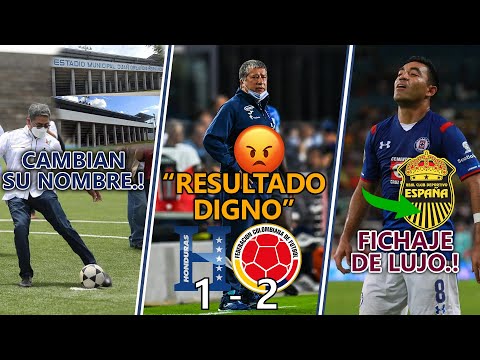 HONDURAS CAE 2-1 FRENTE A COLOMBIA | CAMBIAN NOMBRE DE JOH A ESTADIO | OLIMPIA FICHA A BRYAN MOYA