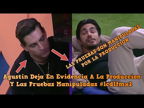 Agustin Deja En Evidencia A La Produccion || Las Pruebas Manipuladas || #lcdlfmx2