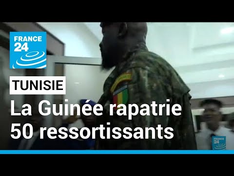 Crise migratoire en Tunisie : la Guinée rapatrie 50 de ses ressortissants • FRANCE 24