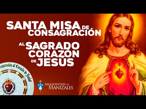 MISA DE HOY y Consagración al Sagrado Corazón de Jesús junio 24 de 2022.