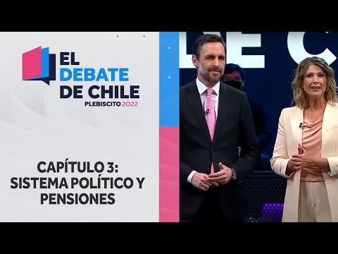 EL DEBATE DE CHILE | Capítulo 3: Sistema político y pensiones (18 de agosto) - CHV Noticias