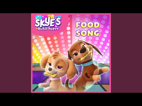 Food Song (Skye's Music Party)