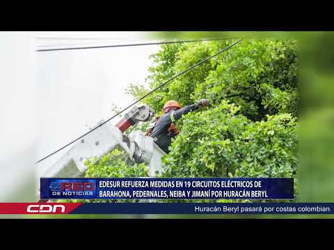 Edesur refuerza medidas en circuitos eléctricos de Barahona, Pedernales, Neiba y Jimaní por huracán