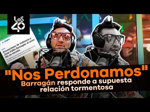 Nos Perdonamos Barragán responde a su supuesta relación tormentosa.