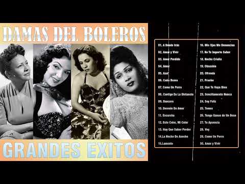 Las Damas Del Boleros - Maria Luisa Landin, Toña La Negra, Maria Victoria, Olga Guillot Exitos