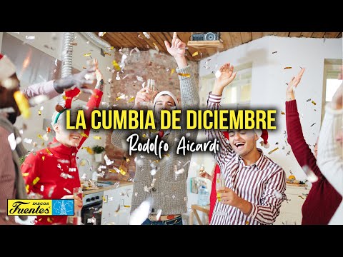 LA CUMBIA DE DICIEMBRE - Rodolfo Aicardi (Video Letra)