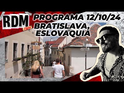 RESTO DEL MUNDO - Programa 12/10/24 - BRATISLAVA, CAPITAL DE ESLOVAQUIA