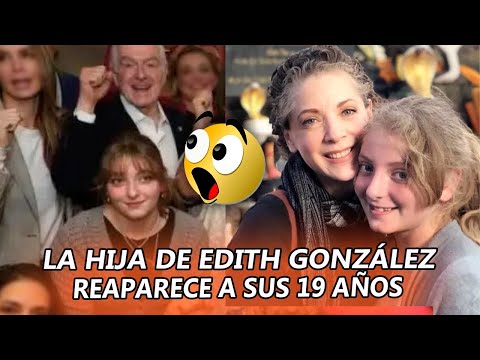 REAPARECE la HIJA de Edith González a sus 19 años