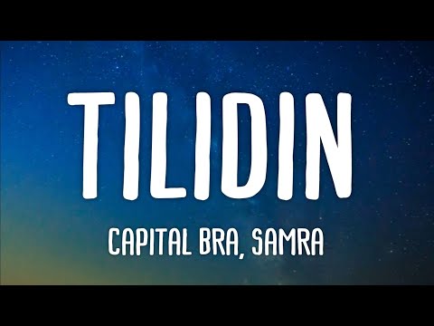 Capital Bra, Samra - Tilidin (Lyrics)