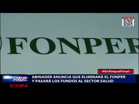 Abinader anuncia que eliminará el Fonper y pasará los fundos al sector Salud