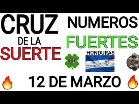Cruz de la suerte y numeros ganadores para hoy 12 de Marzo para Honduras