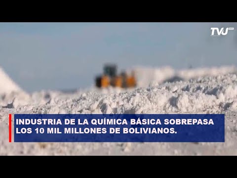 INDUSTRIA DE LA QUÍMICA BÁSICA SOBREPASA LOS 10 MIL MILLONES DE BOLIVIANOS