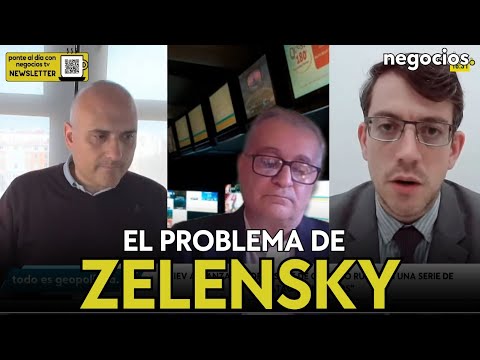 Occidente tiene un problema con Zelensky, tiene un problema de legitimidad. Aguilar