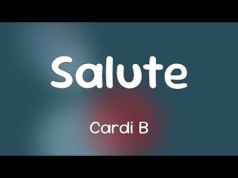 Cardi B - Salute  [Lyrics]