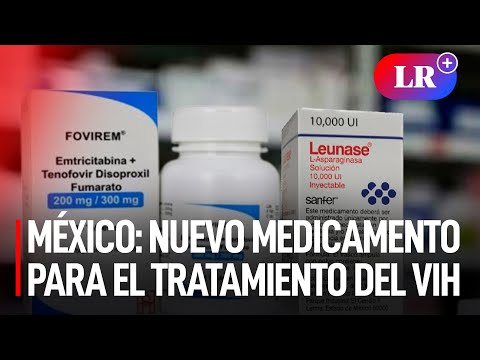 MÉXICO autoriza nuevo MEDICAMENTO para el TRATAMIENTO del VIH