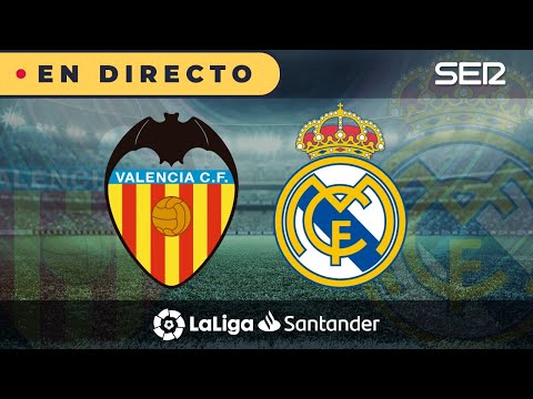 ?? VALENCIA - REAL MADRID EN DIRECTO |?La Liga en vivo