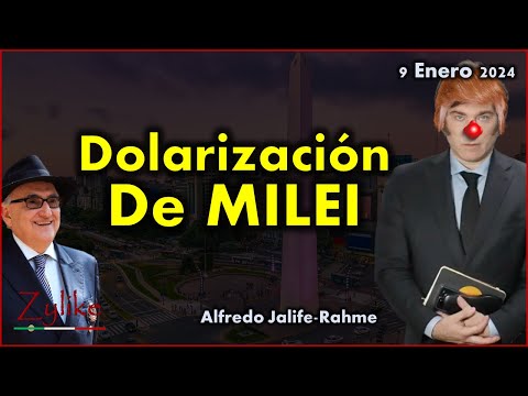 Jalife - Dolarización De Milei