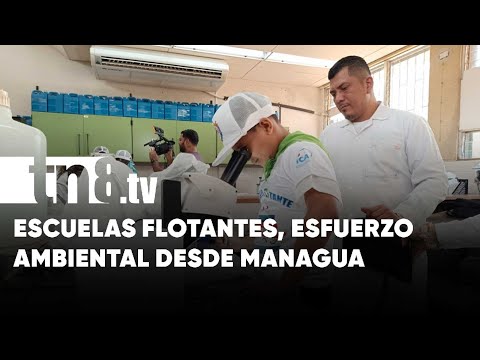 Escuelas Flotantes, un bonito esfuerzo ambiental desde Managua
