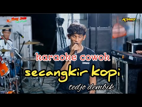 secangkir kopi karaoke cowok ( wong jowo )