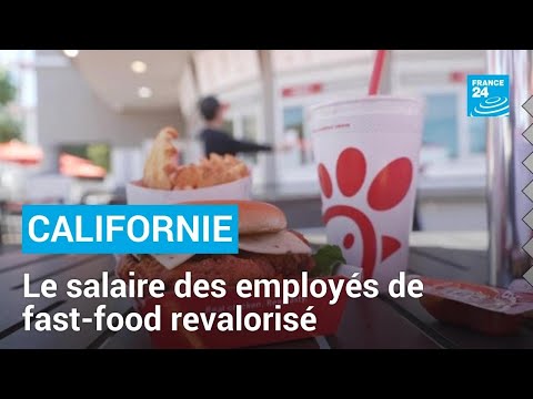 La Californie revalorise le salaire minimum des employés de fast-food • FRANCE 24