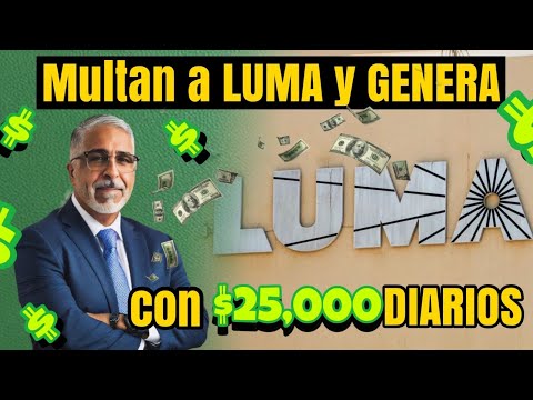 ANÁLISIS LCDO. JOE MERCADO sobre las MULTAS de $25,000 a LUMA Y GENERA