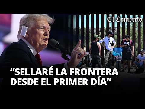 DONALD TRUMP promete FRENAR INMIGRACIÓN tras ACEPTAR candidatura republicana | El Comercio