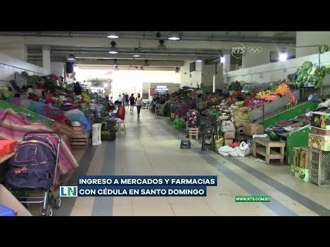 Permiten el ingreso a mercados y farmacias con cédula en Santo Domingo