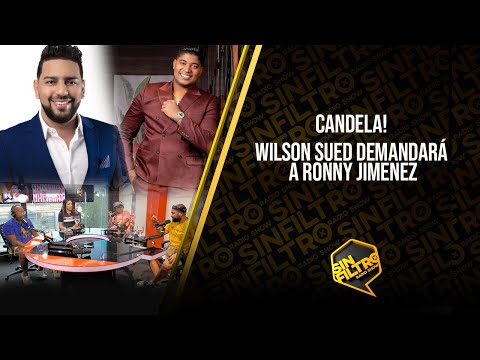 CANDELA! WILSON SUED DEMANDARÁ A RONNY JIMENEZ!!!