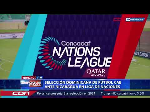 Selección Dominicana de Fútbol cae ante Nicaragua en Liga de Naciones