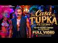 Casa Tupka Anthemo  @YoYoHoneySingh  feat. Priyanshi  Full Video