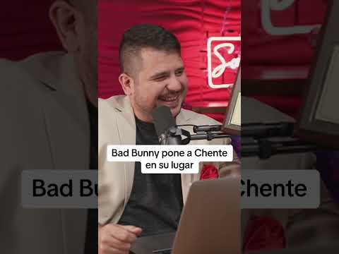 BAD BUNNY PONE A CHENTE EN SU LUGAR  #chenteydrach #podcast #badbunny