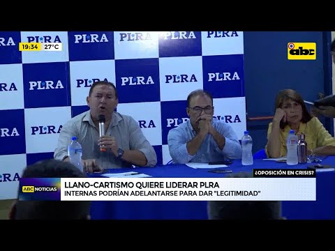 ¿Oposición en crisis?: Llano-Cartismo quiere liderar PLRA