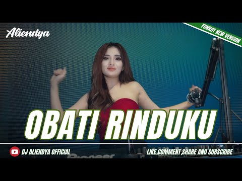 FUNKOT NEW VERSION - OBATI RINDUKU || BY DJ ALIENDYA