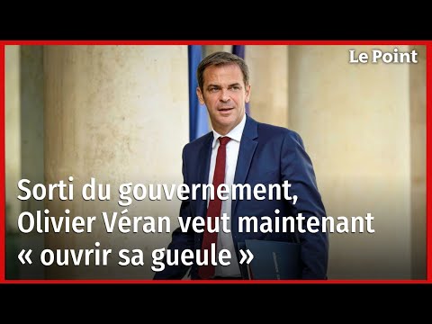 Sorti du gouvernement, Olivier Véran veut maintenant « ouvrir sa gueule »