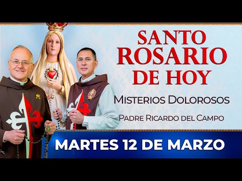 Santo Rosario de Hoy | Martes 12 de Marzo - Misterios Dolorosos #rosario #santorosario
