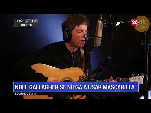 Canal 26 - El cantante Noel Gallagher se niega a usar mascarilla