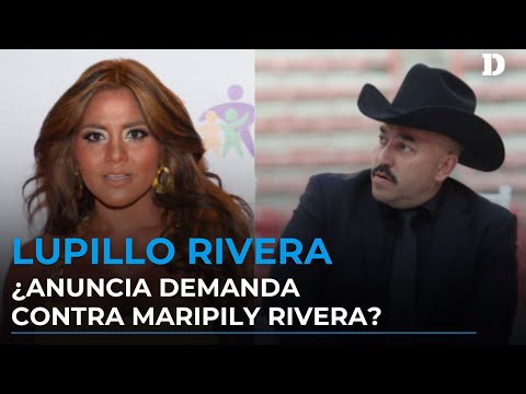 Lupillo Rivera podría demandar a Maripily Rivera por polémicas en La Casa de los Famosos I El Diario