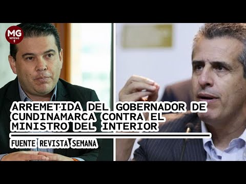 ARREMETIDA DEL GOBERNADOR DE CUNDINAMARCA CONTRA EL MINISTRO DE INTERIOR