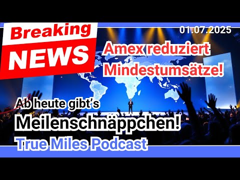 17:00 LIVE News: die neuen Meilenschnäppchen sind da. Was ist ab heute anders?