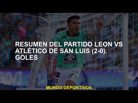 Resumen de la fiesta de León vs Atlético de San Luis .