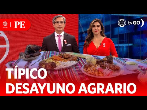 Típico desayuno agrario | Primera Edición | Noticias Perú