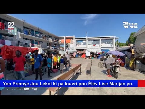 Yon Premye Jou Lekòl ki pa louvri pou Élèv Lise Marijan yo. #Rtvc #22Live #MS