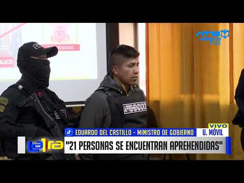 21 Detenidos por intento de golpe de Estado: Ministro de Gobierno presenta a presuntos implicados