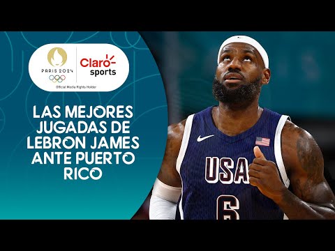 Las mejores jugadas de LeBron James con el Dream Team ante Puerto Rico en #Paris2024