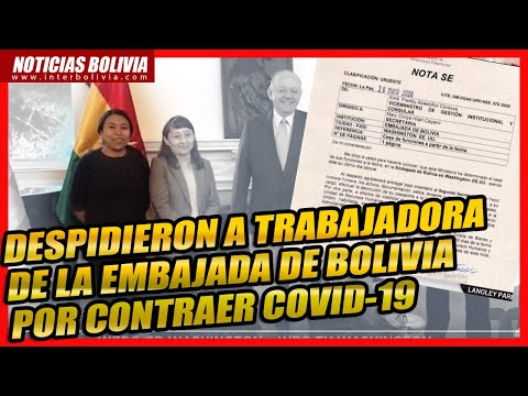?   Ex empleada de la Embajada de Bolivia en Washington, D.C.por contagiarse del Covid-19 ?