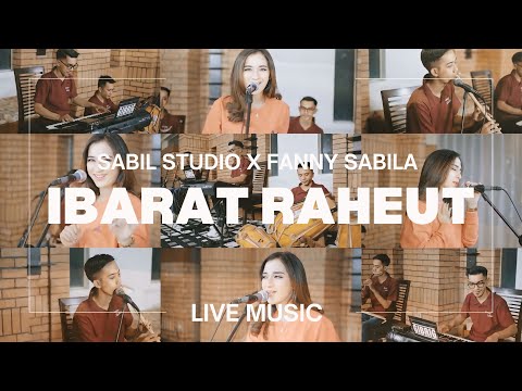 ( COVER LIVE MUSIC) IBARAT RAHEUT - FANNYSABILA X SABIL STUDIO MUSIC