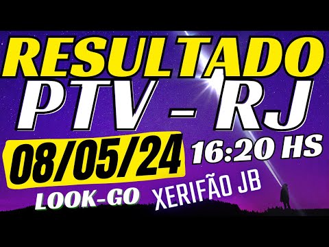 Dia 08/05/24 Resultado do jogo do bicho ao vivo - PTV - Look - 16:20 Quarta-feira
